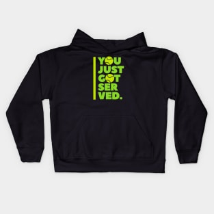 Tennis You Just Got Served Kids Hoodie